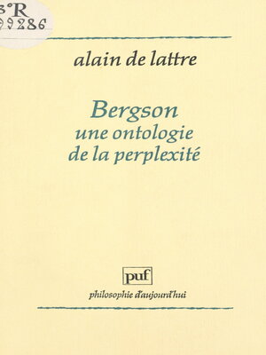 cover image of Bergson, une ontologie de la perplexité
